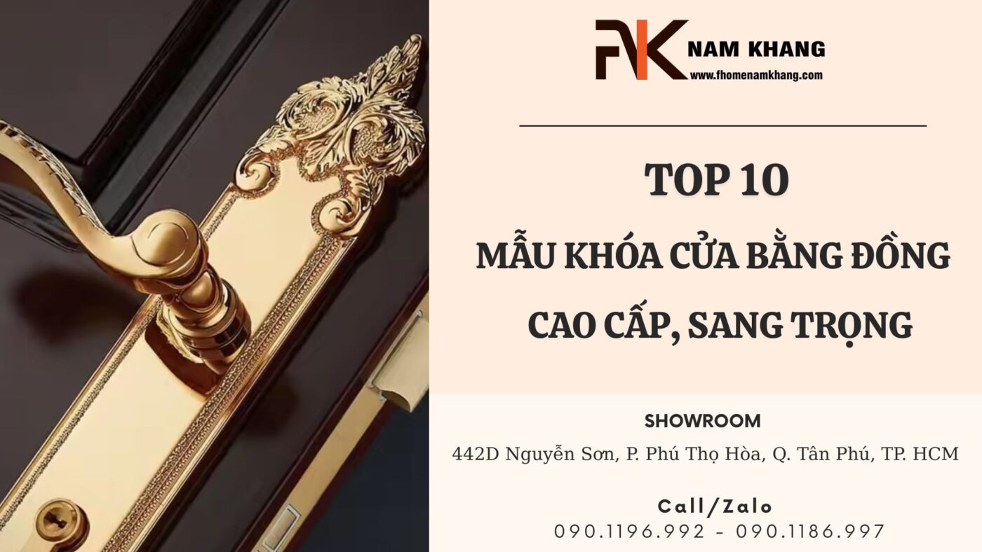 Top 10 mẫu khóa cửa bằng đồng cao cấp, sang trọng