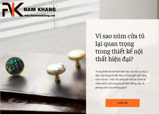 Vì sao núm cửa tủ lại quan trọng trong thiết kế nội thất hiện đại?