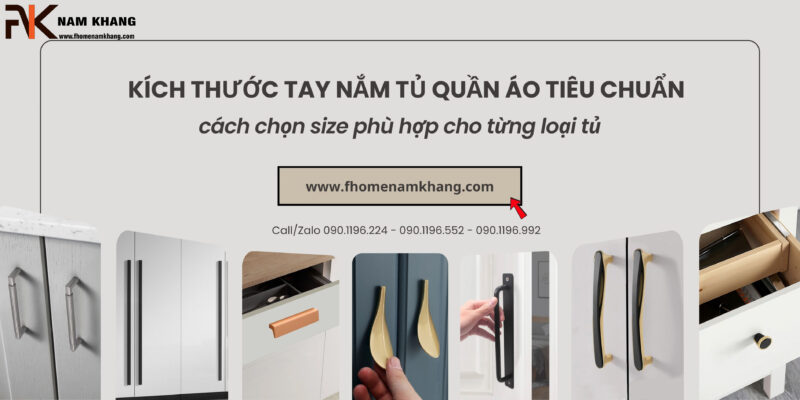 Top 10 tay nắm tủ quần áo tốt nhất hiện nay – Bền, đẹp và đáng mua nhất