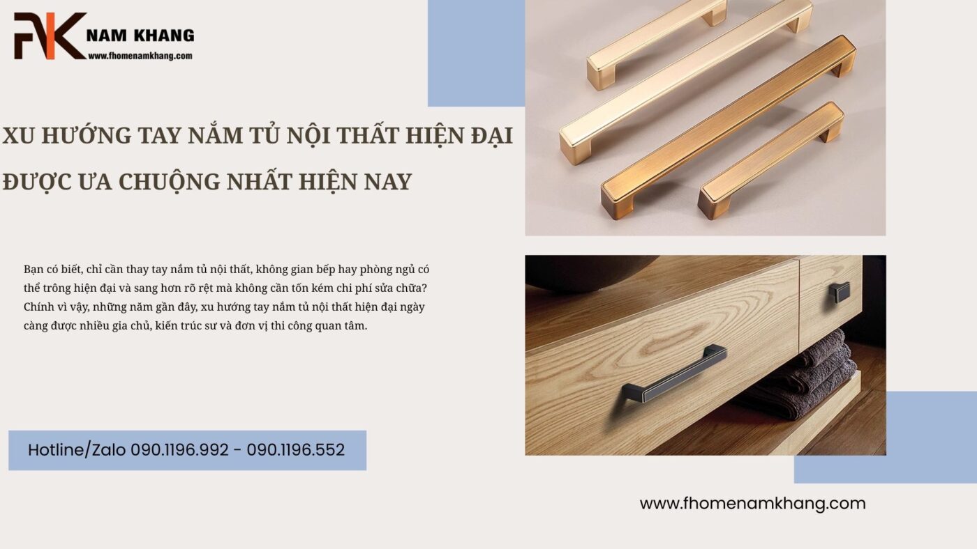 Xu hướng tay nắm tủ nội thất hiện đại được ưa chuộng nhất hiện nay