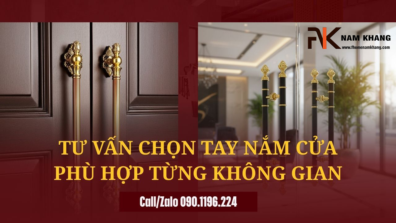 Tư vấn chọn tay nắm cửa phù hợp từng không gian
