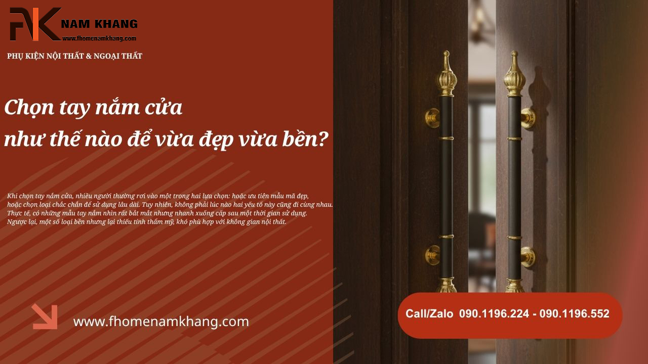 Chọn tay nắm cửa như thế nào để vừa đẹp vừa bền?