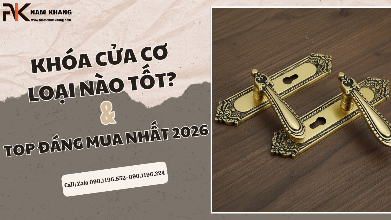 Khóa cửa cơ là gì? Có những loại khóa cơ phổ biến nào hiện nay