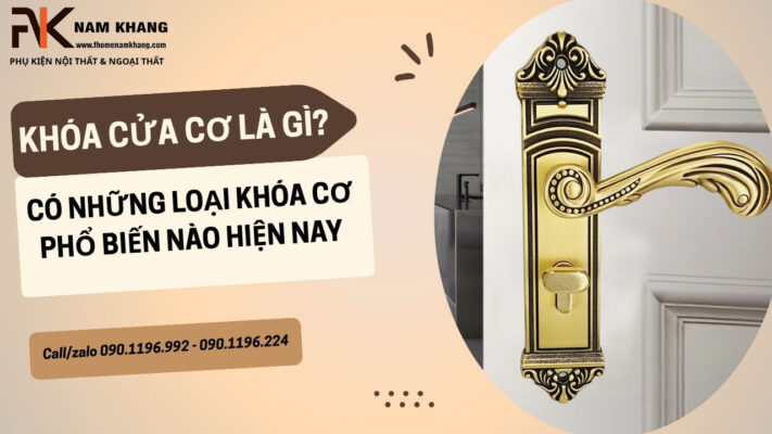 Khóa cửa cơ loại nào tốt? Top đáng mua nhất 2026