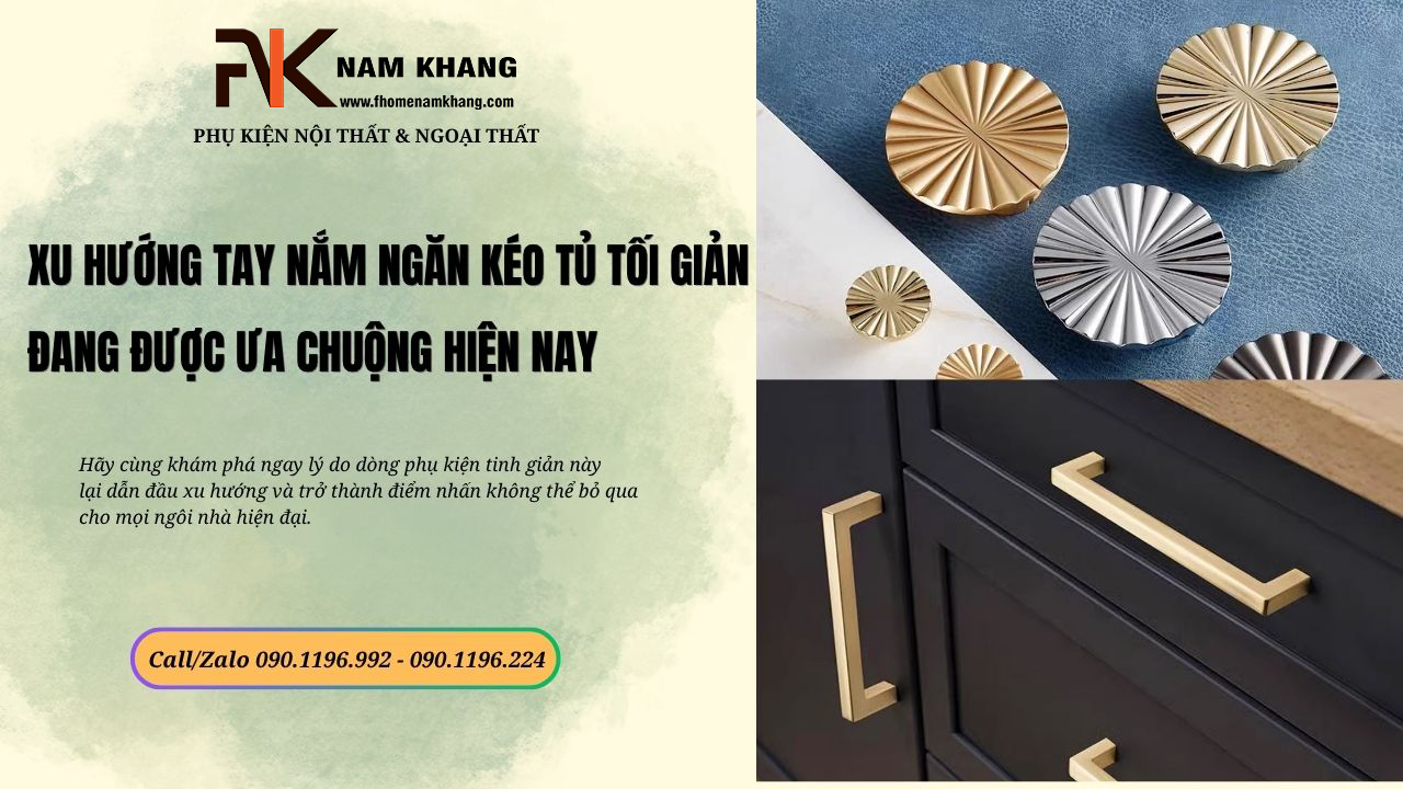 Xu hướng tay nắm ngăn kéo tủ tối giản đang được ưa chuộng hiện nay