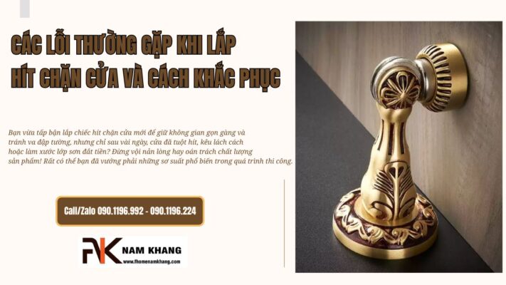 Các lỗi thường gặp khi lắp hít chặn cửa và cách khắc phục