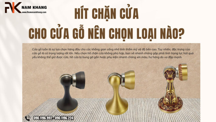 Hít chặn cửa cho cửa gỗ nên chọn loại nào?