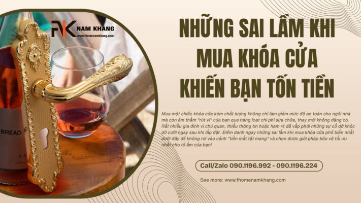 Những sai lầm khi mua khóa cửa khiến bạn tốn tiền